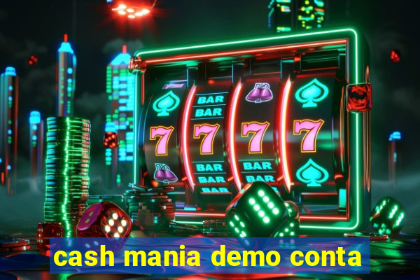 cash mania demo conta